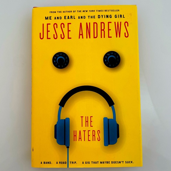 Other - The Haters. Jesse Andrews. Me and Earl and the Dying girl. Novel book.